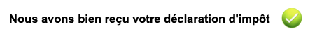 Nous avons bien reçu votre déclaration d'impôt ✅